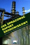 Jak opracowa raport rodowiskowy